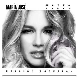 María José - Habla Ahora Edición Especial Disco Cd + Dvd María José - Habla Ahora Edición Especial Disco Cd + Dvd