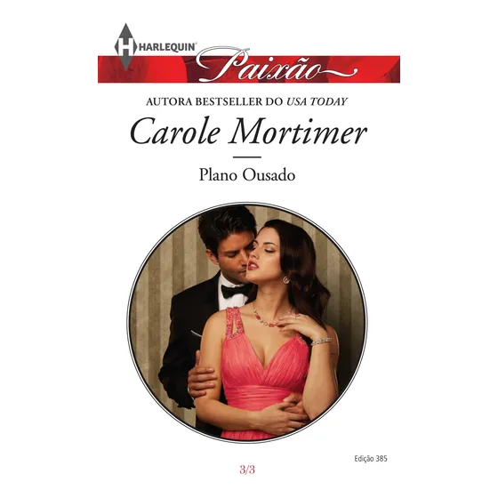 Livro Plano Ousado - Harlequin Paixão 385