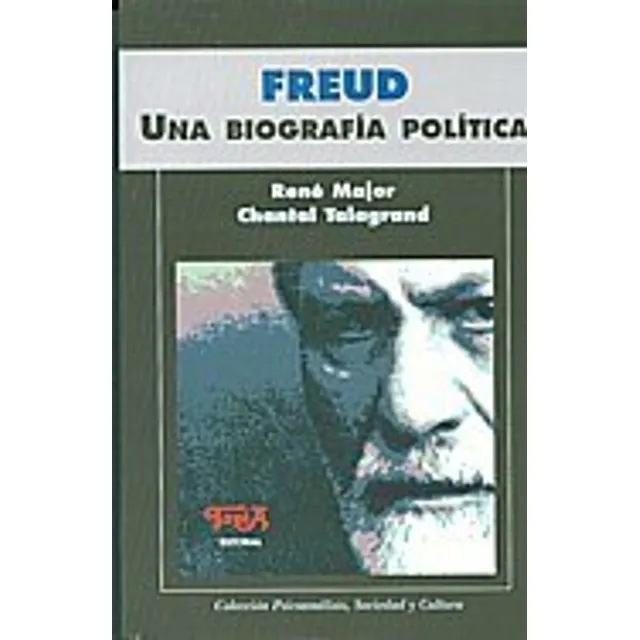 Freud . Una Biografia Politica