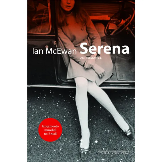 Serena, de McEwan, Ian. Editorial Editora Schwarcz SA, capa mole em português, 2012