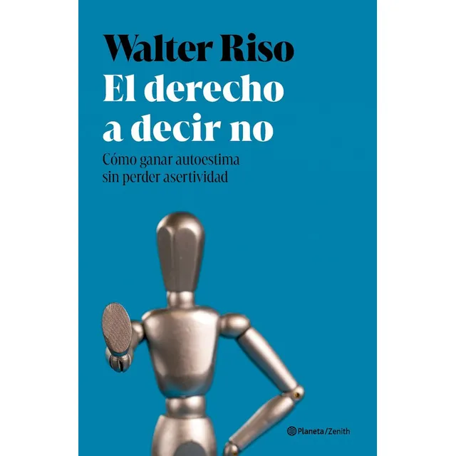 El Derecho A Decir No - Walter Riso
