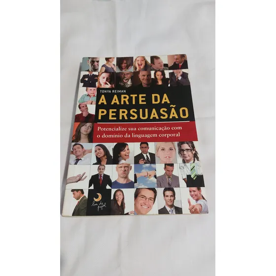 A Arte Da Persuasão, De Reiman, Tonya. Editorial Lua De Papel, Capa Mole Em Português, 2010
