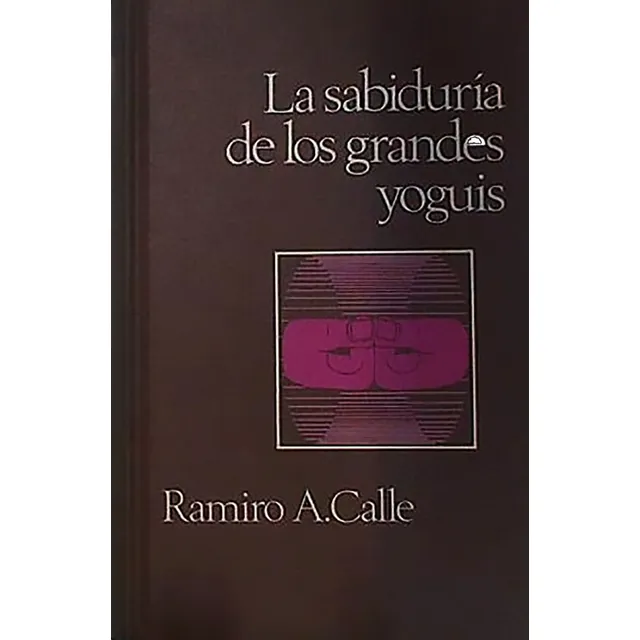 Libro La Sabiduria De Los Grandes Yoguis Ramiro Calle 