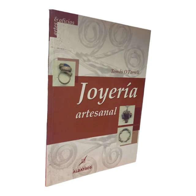 Joyería Artesanal Tomas O´farrel Albatros Editor