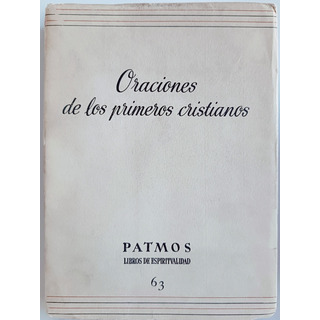 Oraciones De Los Primeros Cristianos Hamman Oraciones De Los Primeros Cristianos Hamman