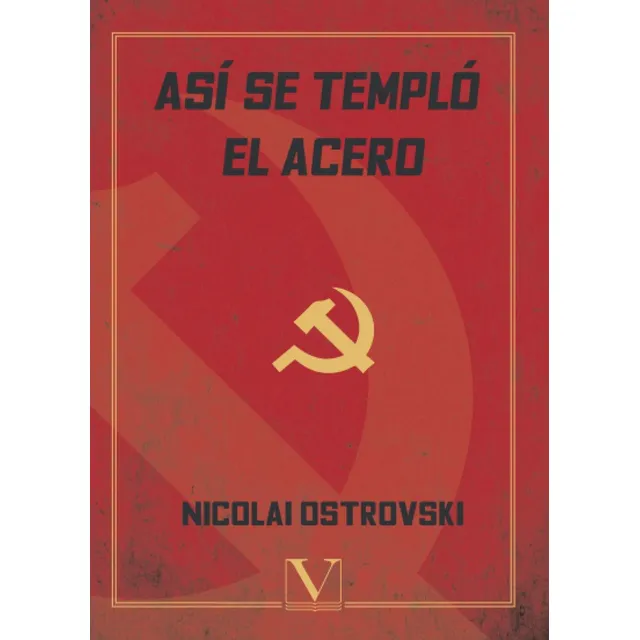 Libro: Así Se Templó El Acero: Novela En Dos Partes (narrati