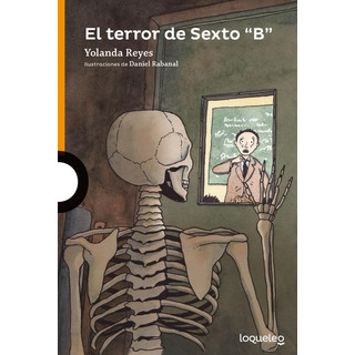 Libro: El Terror De Sexto B The Terror Of Class 6b And O Libro: El Terror De Sexto B The Terror Of Class 6b And O