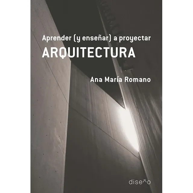 Aprender Y Enseñar  A Proyectar  Arquitectura - Ana Maria Ro