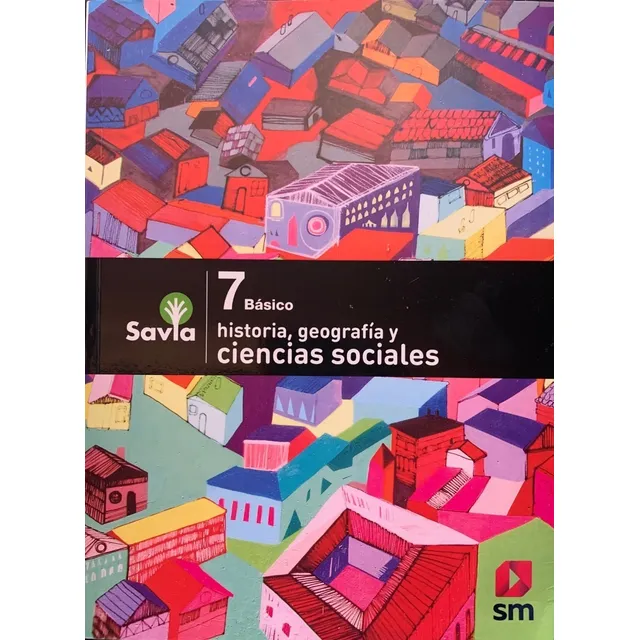 Historia 7 Básico Proyecto Savia Sm