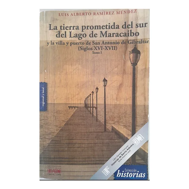 La Tierra Prometida Del Sur Del Lago De Maracaibo