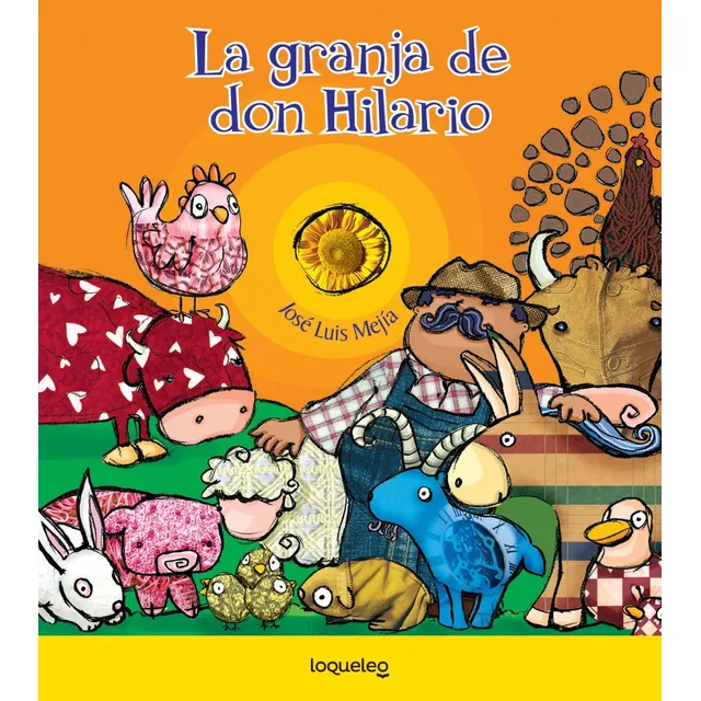 La Granja De Don Hilario - José Luis Mejía
