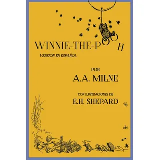 Libro: Winnie-the-pooh (versión En Español) (spanish Libro: Winnie-the-pooh (versión En Español) (spanish