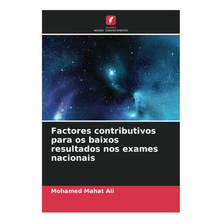Libro: Factores Contributivos Para Os Baixos Resultados Nos Libro: Factores Contributivos Para Os Baixos Resultados Nos
