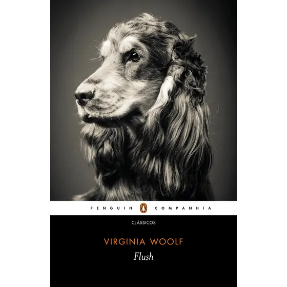 Flush, de Woolf, Virginia. Editorial Penguin-Companhia, capa mole em português, 2020