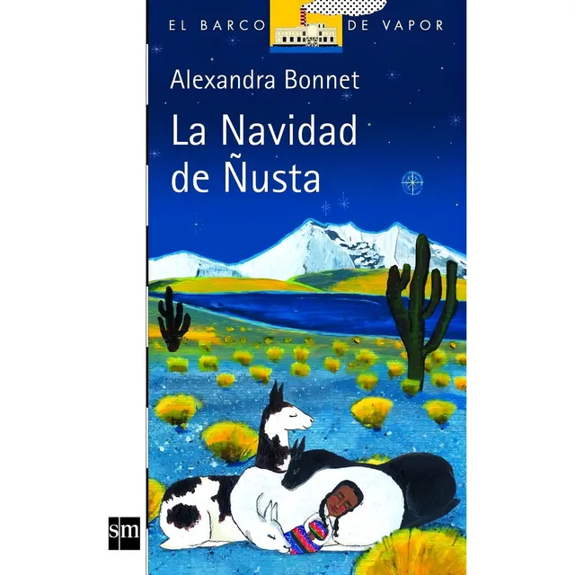 La Navidad De Ñusta, De Alexandra Bonnet. Editorial Sm En Español