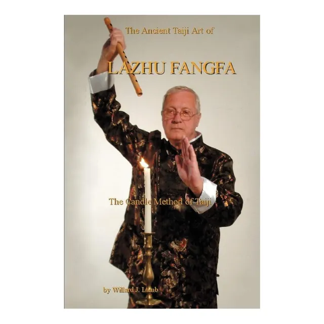 Libro: El Antiguo Arte Taiji De Lazhu Fangfa: La Vela De