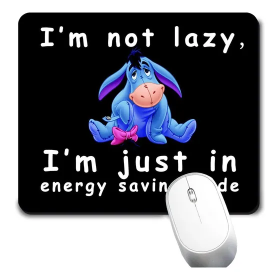 Alfombrilla Para Mouse Frase  I Am Not Lazy On Energy Saving