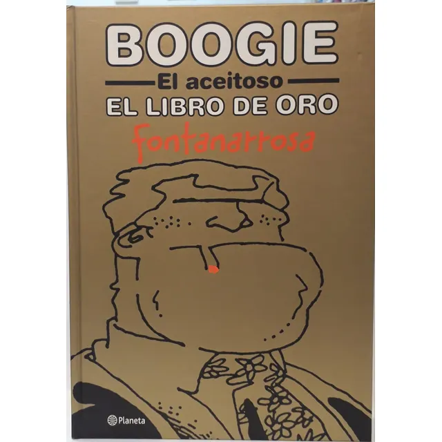 Boogie El Aceitoso - El Libro De Oro Fontanarrosa