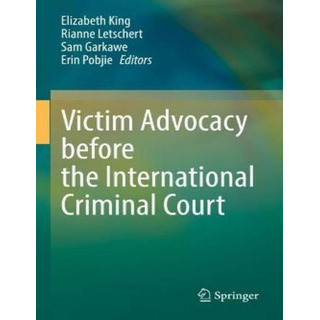 Libro Victim Advocacy Before The International Criminal C... Libro Victim Advocacy Before The International Criminal C...