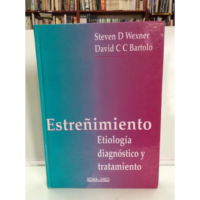 Estreñimiento - Etiología Diagnóstico Y Tratamiento - Wexner