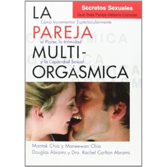 La Pareja Multiorgasmica - Mantack Chia
