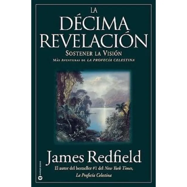 La Decima Revelacion / James Redfield