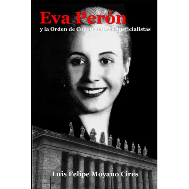 Libro: Eva Perón Y La Orden De Constructores Justicialistas