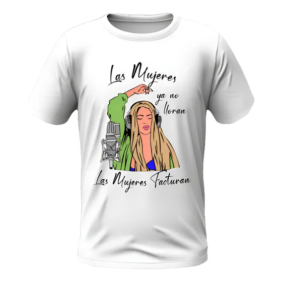 Playera Shakira Las Mujeres No Lloran Las Mujeres Facturan