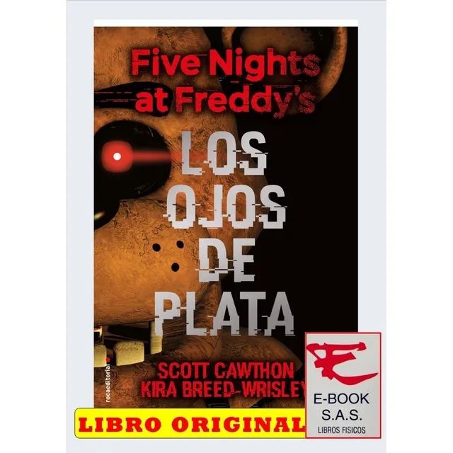 Five Nights At Freddy's. Los Ojos De Plata