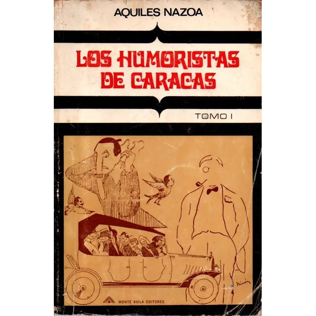 Los Humoristas De Caracas Tomo 1 Aquiles Nazoa Monte Avila