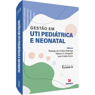 GestĂŁo Em Uti PediĂĄtrica E Neonatal, De (editor) Nobrega, Rodrigo De Freitas/ (editor) Horigoshi, Nelson K./ (editor) Junior, JosĂ© Colleti. Editorial Editora Manole Ltda, Capa Mole Em PortuguĂȘs, 2021 GestĂŁo Em Uti PediĂĄtrica E Neonatal, De (editor) Nobrega, Rodrigo De Freitas/ (editor) Horigoshi, Nelson K./ (editor) Junior, JosĂ© Colleti. Editorial Editora Manole Ltda, Capa Mole Em PortuguĂȘs, 2021