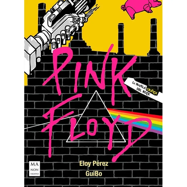 Pink Floyd . La Novela Grafica Del Rock