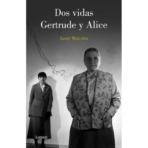 Dos Vidas Gertrude Y Alice - Janet Malcolm