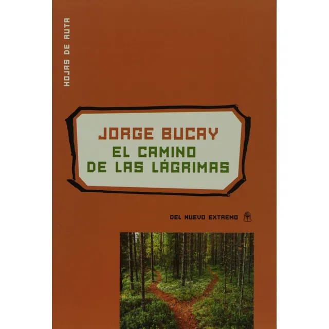 Camino De Las Lagrimas (coleccion Hojas De Ruta) - Bucay Jo