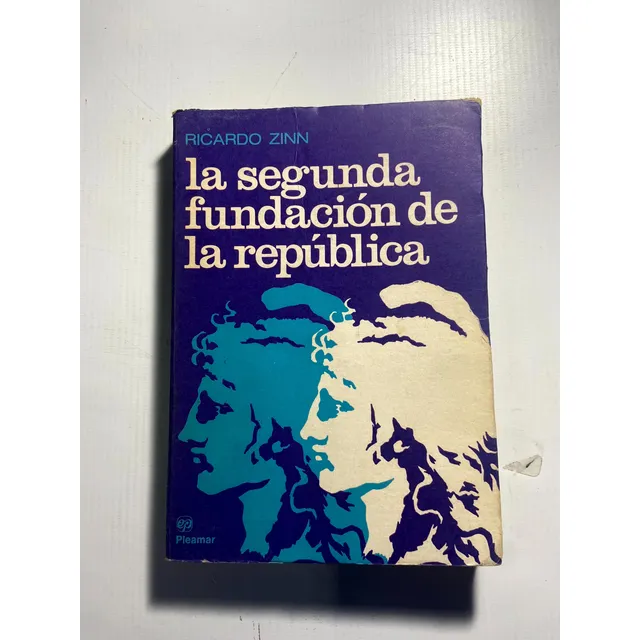La Segunda Fundacion De La Republica - Ricardo Zinn - A1