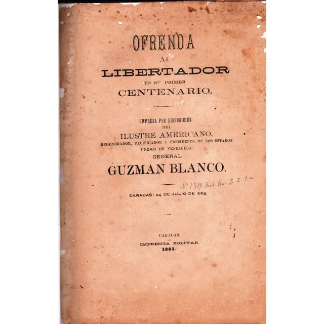 Ofrenda Al Libertador En Su Primer Centenario 1883 Firmado