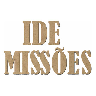 Palavra Ide Missões Letras Em Mdf 70 Cm De Altura Com Base Palavra Ide Missões Letras Em Mdf 70 Cm De Altura Com Base