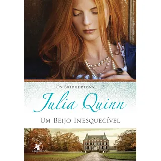 Livro Um Beijo InesquecĂvel De Quinn Julia Os Bridgertons Vol 7 Editora Arqueiro Capa Mole Em PortuguĂȘs 2016 Livro Um Beijo InesquecĂvel De Quinn Julia Os Bridgertons Vol 7 Editora Arqueiro Capa Mole Em PortuguĂȘs 2016