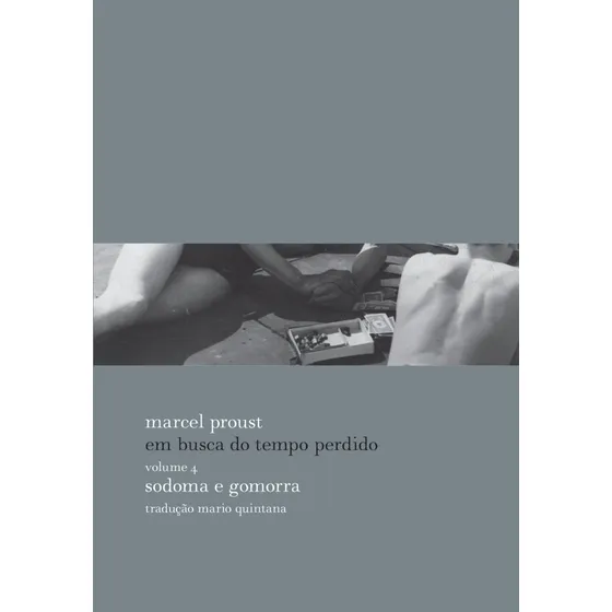 Livro Sodoma E Gomorra Em Busca Do Tempo Perdido Marcel Proust Perdido Volume 4 Edição 1 Português 2008 Editora Globo