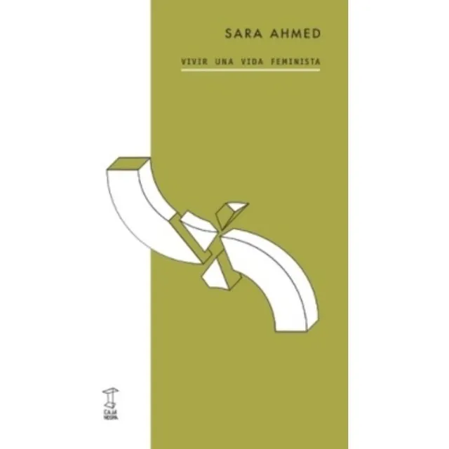 Vivir Una Vida Feminista - Sara Ahmed - Caja Negra - Libro