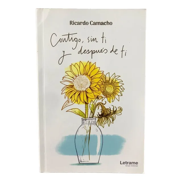 Contigo, Sin Ti Y Después De Ti - Ricardo Camacho