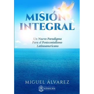 Misión Integral Misión Integral
