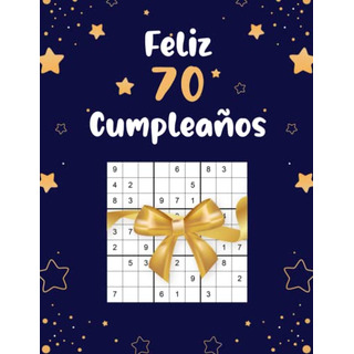 Feliz 70 Cumpleaños: Divertido Regalos Originales De 70 Años Feliz 70 Cumpleaños: Divertido Regalos Originales De 70 Años