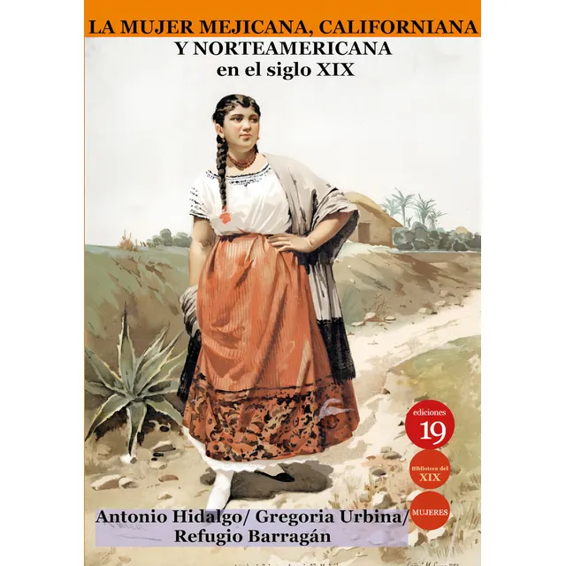 La Mujer Mejicana, Californiana Y Norteamericana En El Si...