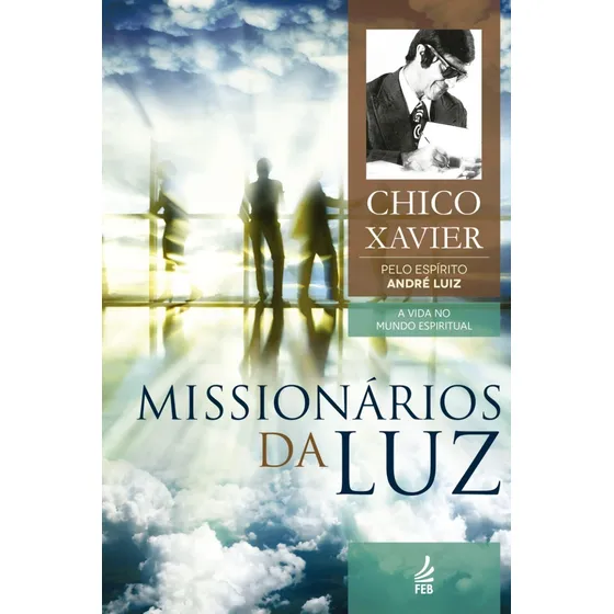 Livro Missionarios Da Luz A Vida No Mundo 