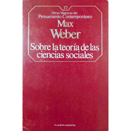 Sobre La Teoría De Las Ciencias Sociales - Max Weber Sobre La Teoría De Las Ciencias Sociales - Max Weber