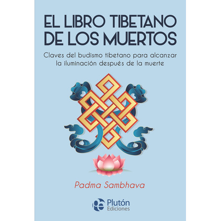 El Libro Tibetano De Los Muertos - Padma Sambhava El Libro Tibetano De Los Muertos - Padma Sambhava
