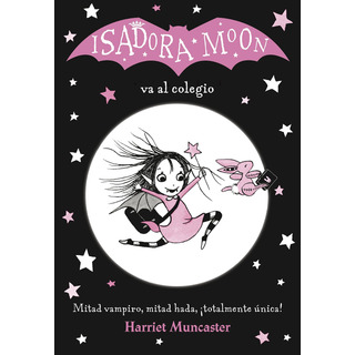 Libro: Isadora Moon Va Al Colegio Isadora Moon Goes To Schoo Libro: Isadora Moon Va Al Colegio Isadora Moon Goes To Schoo
