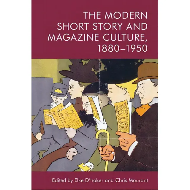 The Modern Short Story And Magazine Culture, 1880-1950, De D'hoker, Elke. Editorial Edinburgh Univ Pr, Tapa Dura En Inglés