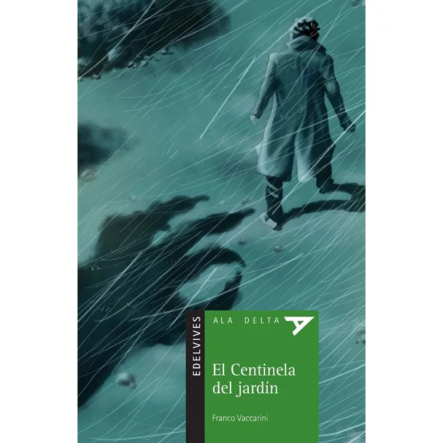 El Centinela Del Jardín, Franco Vaccarini. Ed. Edelvives